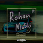 ROHAN ft MA5KI