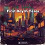 FIRST DAY IN TX (Explicit)
