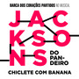 Chiclete Com Banana (Trilha Original do Musical Jacksons do Pandeiro)