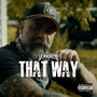 That Way (Explicit)