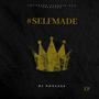 #SELFMADE (Explicit)