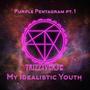 Purple Pentagram Part 1 My Idealistic Youth (Explicit)