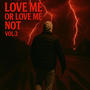 Love Me Or Love Me Not, Vol. 2 (Explicit)
