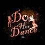 Do Her Dance (Explicit)