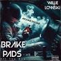 Willie Lowski (Brake Pads) [Explicit]