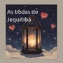 AS BODAS DE JEQUITIBÁ (Explicit)