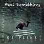 Feel Something (Explicit)