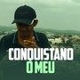 CONQUISTANO O MEU