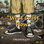 West Coast Flow (feat. BG Hunna, TrenxhGod Q & TrenxhGod P) [Explicit]