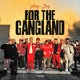 For the Gangland (Explicit)