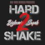 Hard 2 Shake (Explicit)