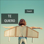 Te Quiero