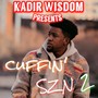 Kadir Wisdom Presents: Cuffin' Szn 2