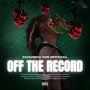 Off The Record (Explicit)