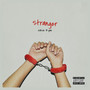 Stranger (Explicit)