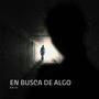 En busca de algo (Explicit)