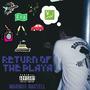 Return of The Playa (Explicit)