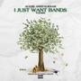 I Just Want Bands (feat. TooSix) [Explicit]