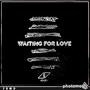 Waiting For Love