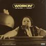 WORKIN' (feat. Blaklez) [Explicit]