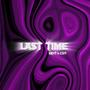 LAST TIME (feat. CDT)