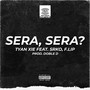 Sera, Sera? (feat. SRKO, F.LIP) [Explicit]