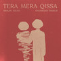 Tera Mera Qissa