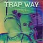Trap Way (Explicit)