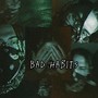 Bad Habits (Explicit)