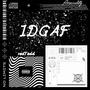 IDGAF (feat. Alatsidis) [Explicit]