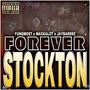 Forever Stockton (feat. Mackalot & JayBarrrz) [Explicit]