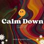 Calm Down (feat. Shorty Drift)