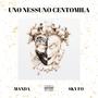 UNO NESSUNO CENTOMILA (feat. Sky Fo) [Explicit]