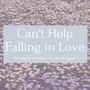 Can't Help Falling in Love