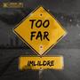 Too Far (Explicit)