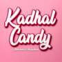 Kadhal Candy