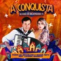 A Conquista (Ao Vivo em Macaparana-PE)