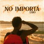 No Importa