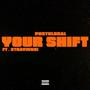 Your Shift (feat. Stravinski) [Explicit]