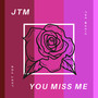 You Miss Me (Explicit)