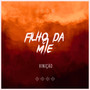 Filho da Mãe (Explicit)