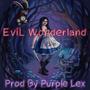 EviL Wonderland (Explicit)