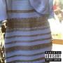 BLUE&BLACK/WHITE&GOLD (Explicit)