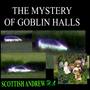 The Mystery of Goblin Halls (with. Callum Macleod)