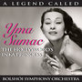 A Legend Called: Yma Sumac - The Hollywood's Inka Princess / Bolshói Symphony Orchestra (Remastered)