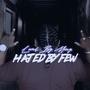 Loved By Many, Hated By Few (Explicit)