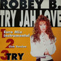 Try Jah Love (Euro Mix,Instrumental ,Club Version ,Try 1995)