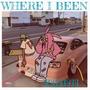 WHERE I BEEN (Explicit)