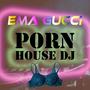 Porn House Dj (Explicit)