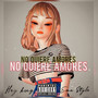 No Quiere Amores 2.0 (Explicit)